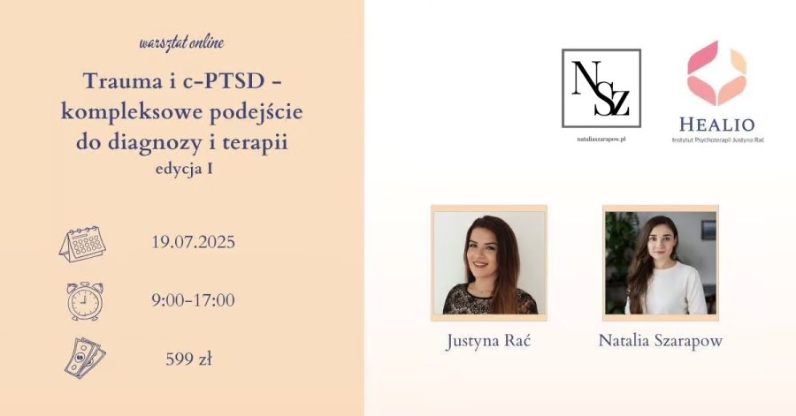 Certyfikowane szkolenie dla specjalistów – “Trauma i cPTSD – kompleksowe podejście do diagnozy i terapii” (dostęp do nagrania oraz materiały szkoleniowe)